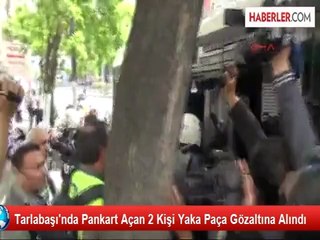 Tarlabaşı'nda Pankart Açan 2 Kişi Yaka Paça Gözaltına Alındı