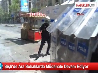 Şişli'de Ara Sokaklarda Müdahale Devam Ediyor
