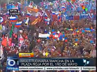 Masiva marcha en Plaza Roja de Moscú se celebró por el 1 de mayo