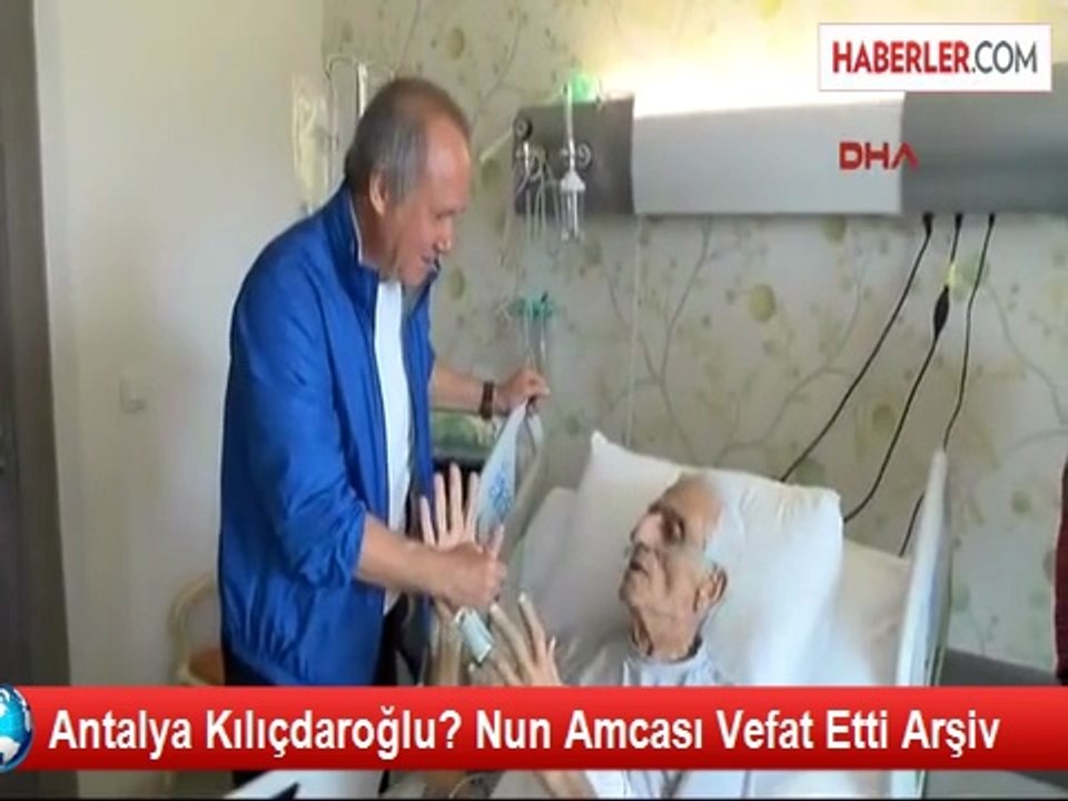 Antalya Kılıçdaroğlu? Nun Amcası Vefat Etti Arşiv