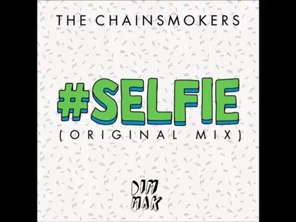 The Chainsmokers - Selfie ( Club mix 2014) - YouTube
