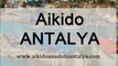 Aikido ANTALYA, Aikido Anadolu Antalya