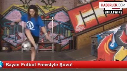 Bayan Futbol Freestyle Şovu!