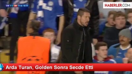 Arda Turan, Golden Sonra Secde Etti
