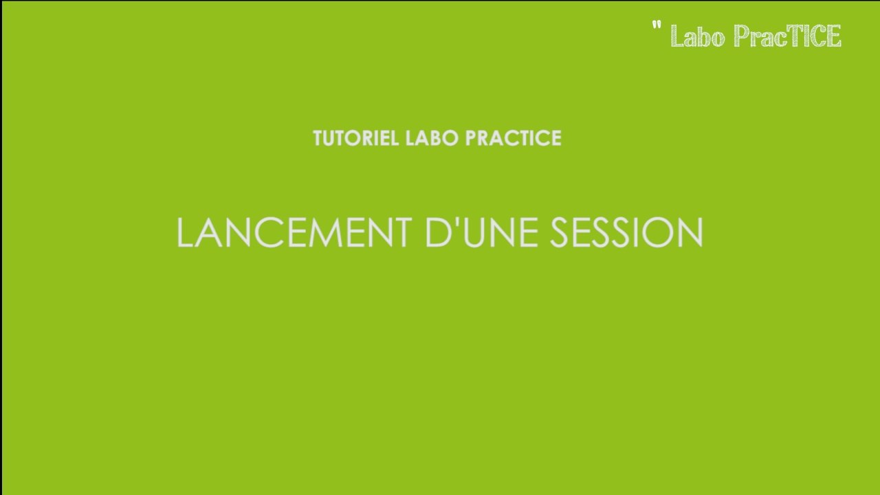 Labo PracTICE laboratoire de langues : Lancement d'une session