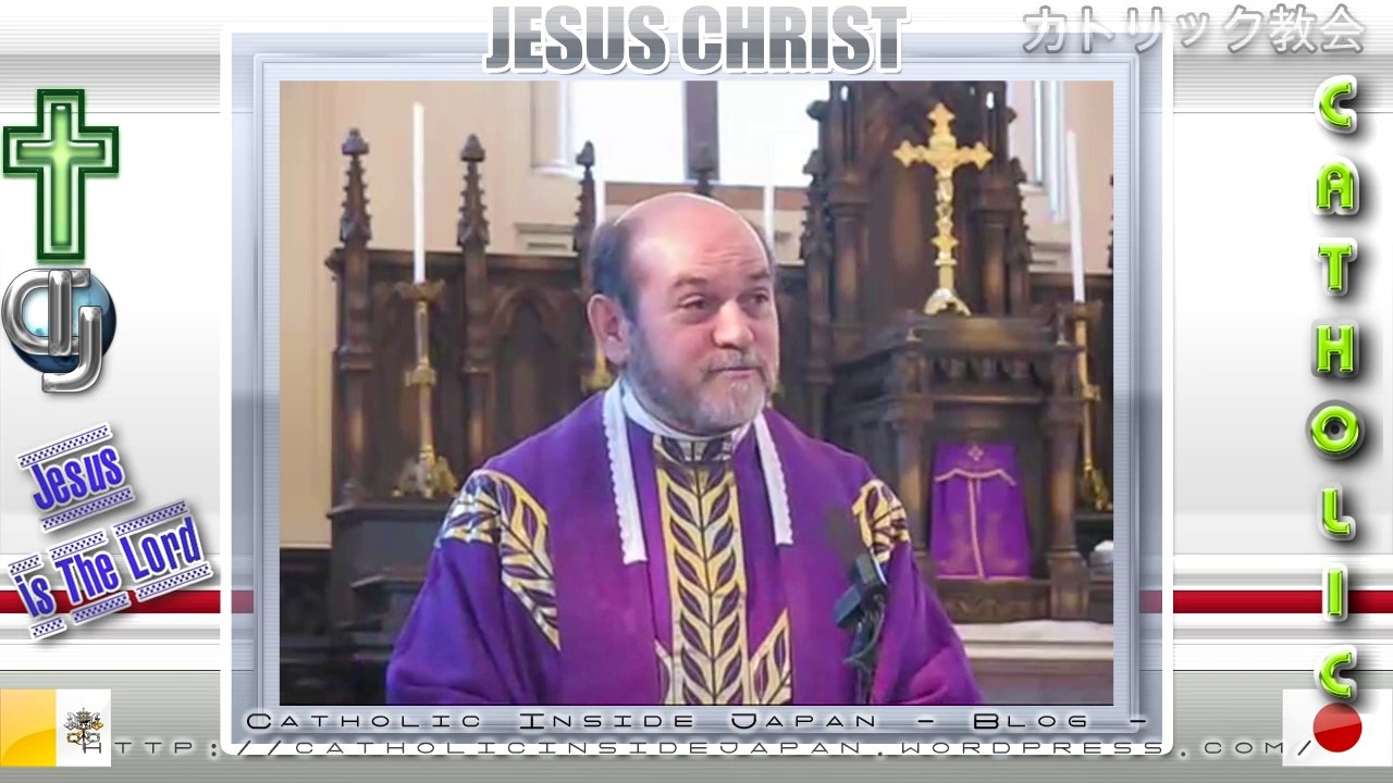 Catholic夙川教会08年待降節第3主日(3)ミサ説教(後編)。
