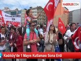 Kadıköy'de 1 Mayıs Kutlaması Sona Erdi