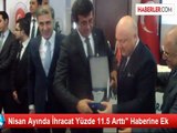 Nisan Ayında İhracat Yüzde 11.5 Arttı