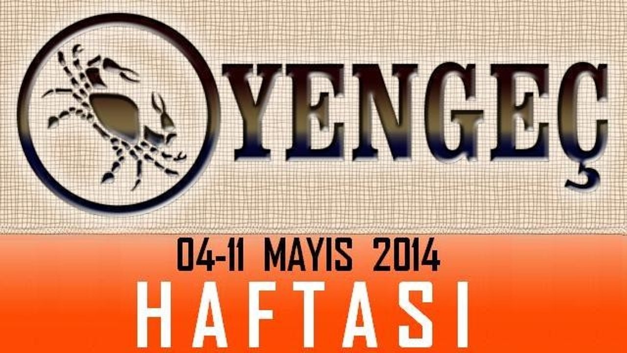 YENGEÇ Burcu Haftalık Burç ve Astroloji Yorumu, 05-11 Mayıs 2014, Astroloji uzmanı Demet Baltacı