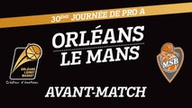 Avant-Match - J30 - Orléans reçoit Le Mans Sarthe Basket