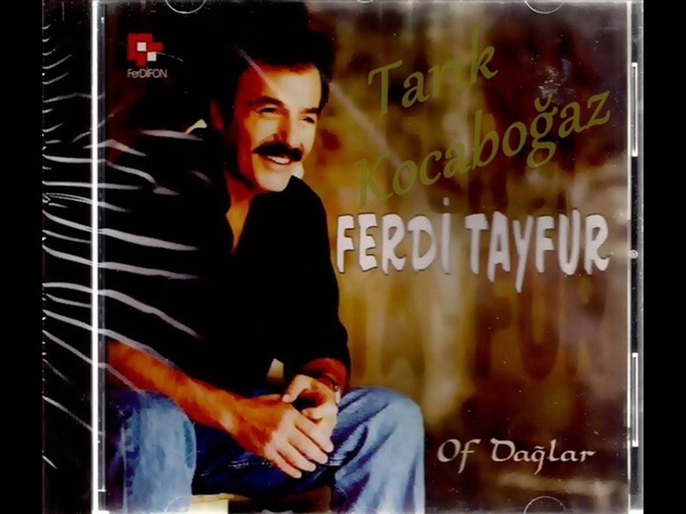 FERDİ TAYFUR  - OF DAĞLAR