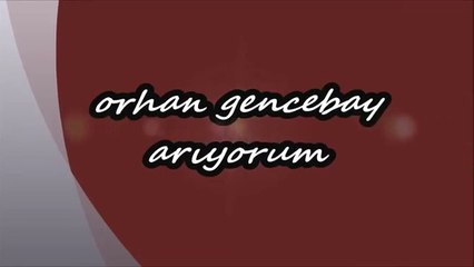 ORHAN GENCEBAY -  ARIYORUM   (ENSTRUMANTAL)