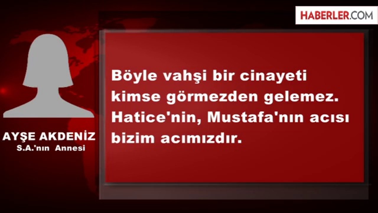 Gizem'in Katilinin Annesi: O Artık Benim İçin Ölü
