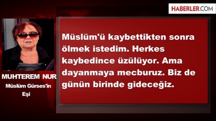 Muhterem Nur: Elimde Olsa Ölmek İsterim