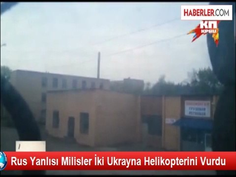 Rus Yanlısı Milisler İki Ukrayna Helikopterini Vurdu