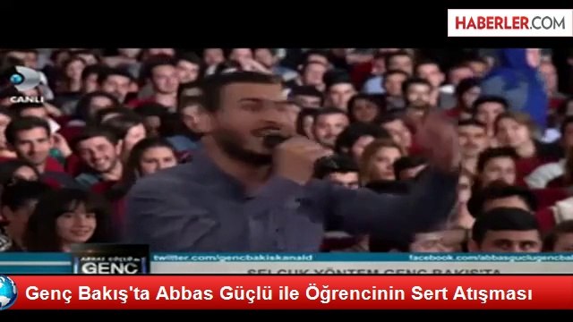 'Genç Bakış'ta Abbas Güçlü ile Öğrencinin Sert Atışması