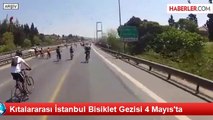 Kıtalararası İstanbul Bisiklet Gezisi 4 Mayıs'ta