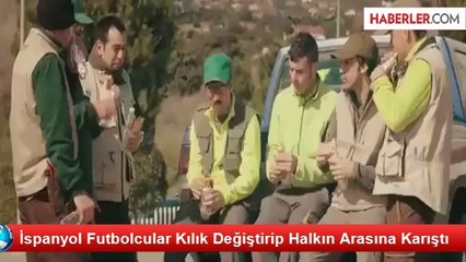 İspanyol Futbolcular Kılık Değiştirip Halkın Arasına Karıştı