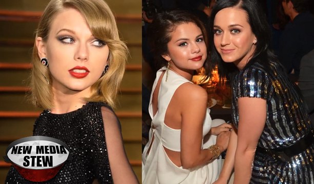SELENA GOMEZ Kicks TAYLOR SWIFT Out, KATY PERRY is New BFF