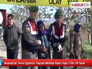 Aksaray'da Trafik Kazası: 1 Ölü, 19 Yaralı