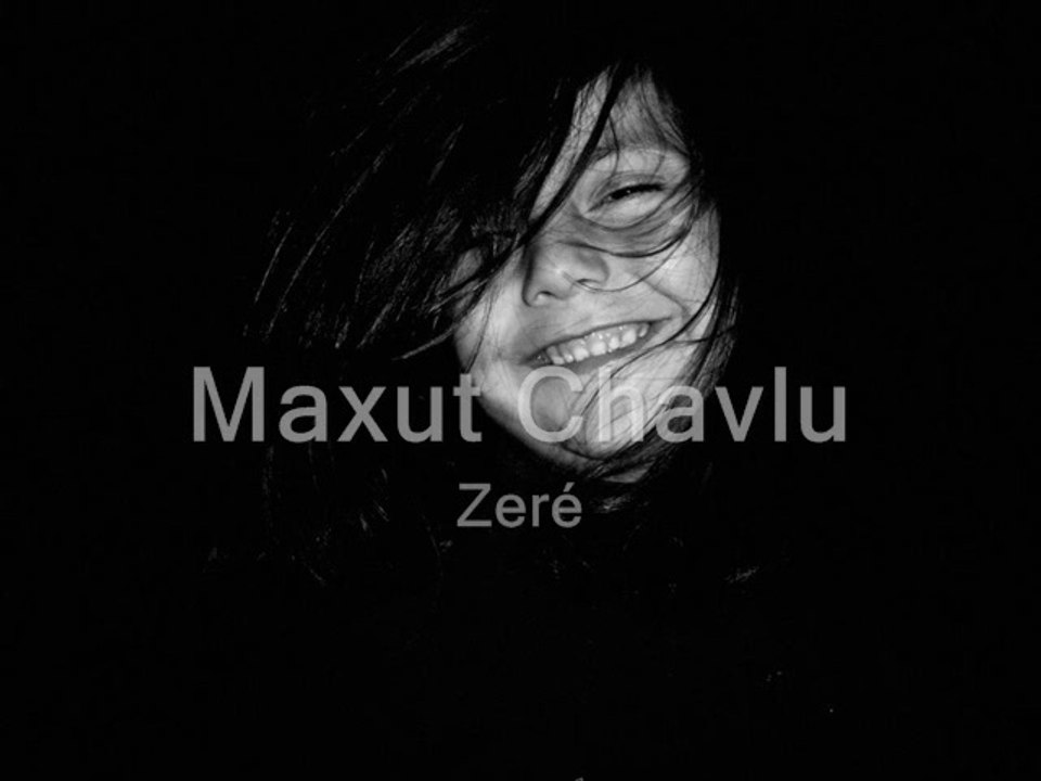 Maxut Chavlu - Zeré