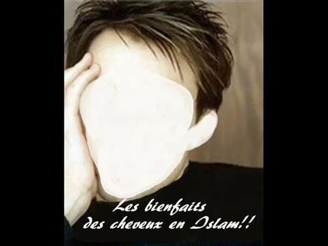 Islam Les bienfaits des cheveux en Islam Abou l'Hasan du 13