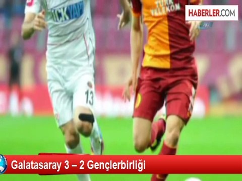 Galatasaray: 3 - Gençlerbirliği: 2