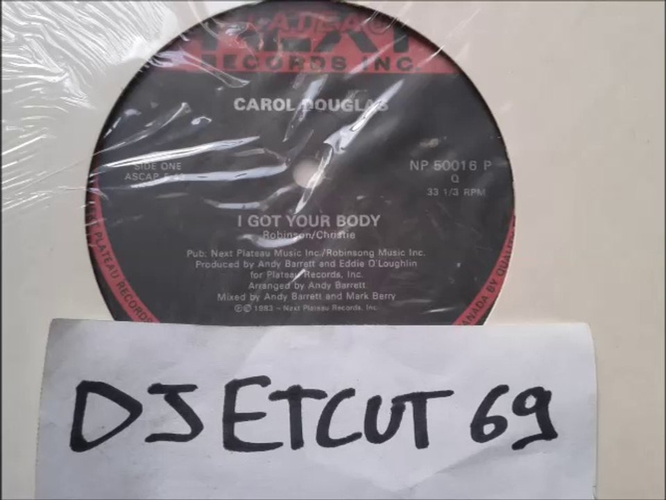 CAROL DOUGLAS -I GOT YOUR BODY (RIP ETCUT)NEXT PLATEAU REC 83