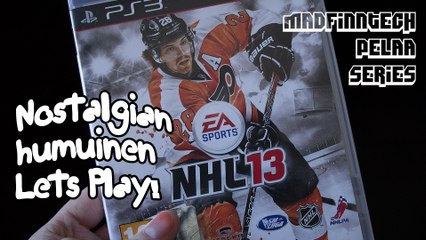 MadFinnTech pelaa Series - Nostalgian humuinen Let's Play NHL 13 (PS3)