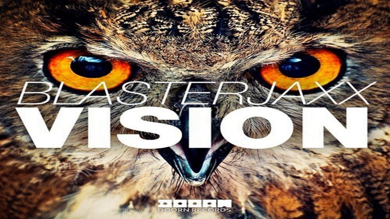 Blasterjaxx - Vision (Original Mix)