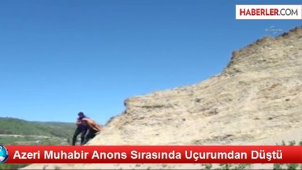 Azeri Muhabir Anons Sırasında Uçurumdan Düştü
