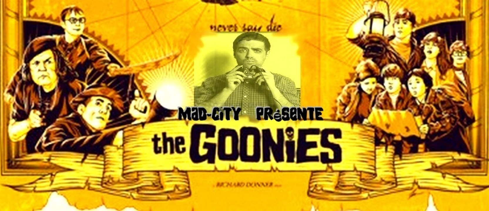 Mad-City Présente : Les Goonies !