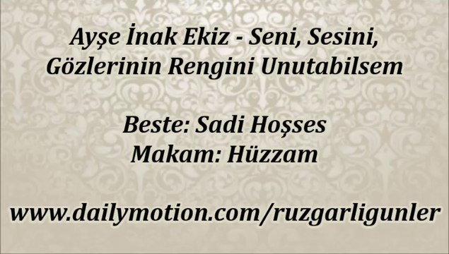 Ayşe İnak Ekiz-Seni Sesini Gözlerinin Rengini