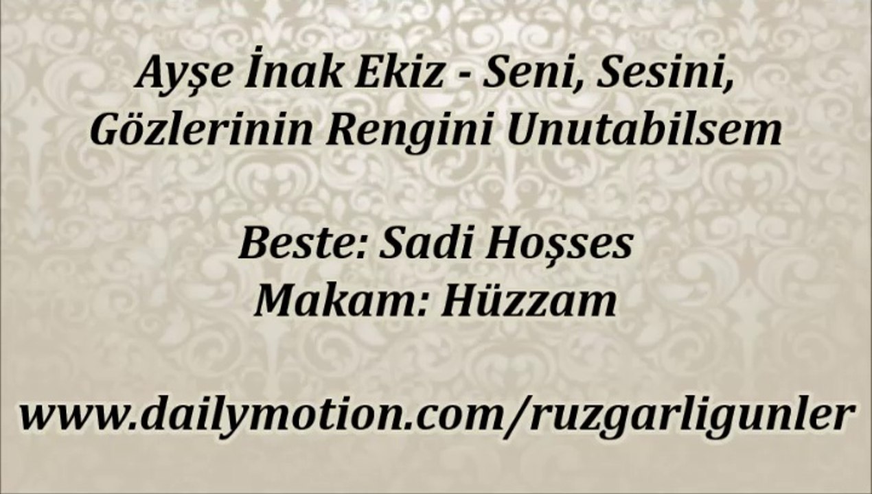 Ayşe İnak Ekiz-Seni Sesini Gözlerinin Rengini