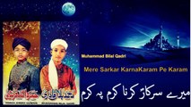 Muhammad Bilal Qadri - Mere Sarkar Karna Karam Pe Karam - Official Video