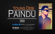 Paindu - Young Desi - [Official Audio] - }\/{ /,\ ‘”|’” /-\L’”|’”aF