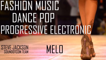 Royalty Free Music - Fashion Dance Pop Progressive Electronics | Melo