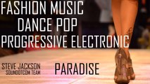 Royalty Free Music - Fashion Dance Pop Progressive Electronics | Paradise