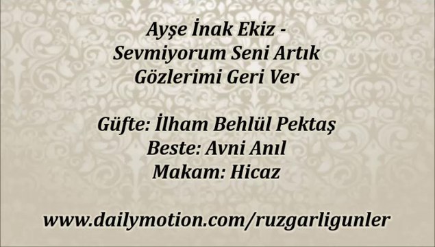 Ayşe İnak Ekiz-Sevmiyorum Seni Artık Gözlerimi Geri Ver