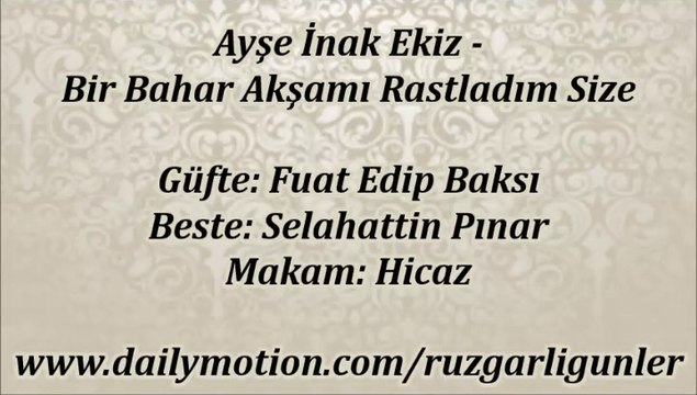 Ayşe İnak Ekiz-Bir Bahar Akşamı Rastladım Size