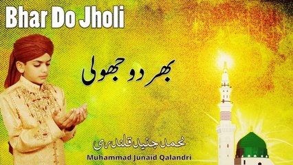 Mohammad Junaid Qalandri - Bhar Do Jholi