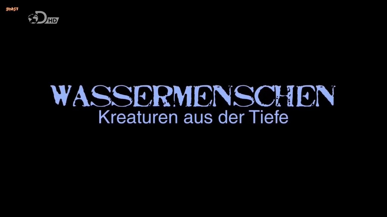 Wassermenschen - Kreaturen aus der Tiefe - Teil 1-2