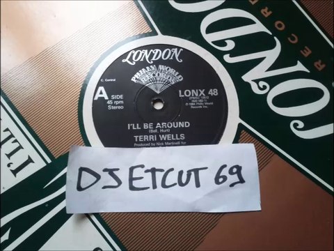 TERRI WELLS -I'LL BE AROUND(RIP ETCUT)LONDON REC 84