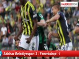 Akhisar Belediyespor: 3 - Fenerbahçe: 1