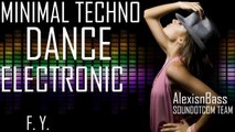 Royalty Free Music - Minimal Techno Dance Electronic | F.  Y.