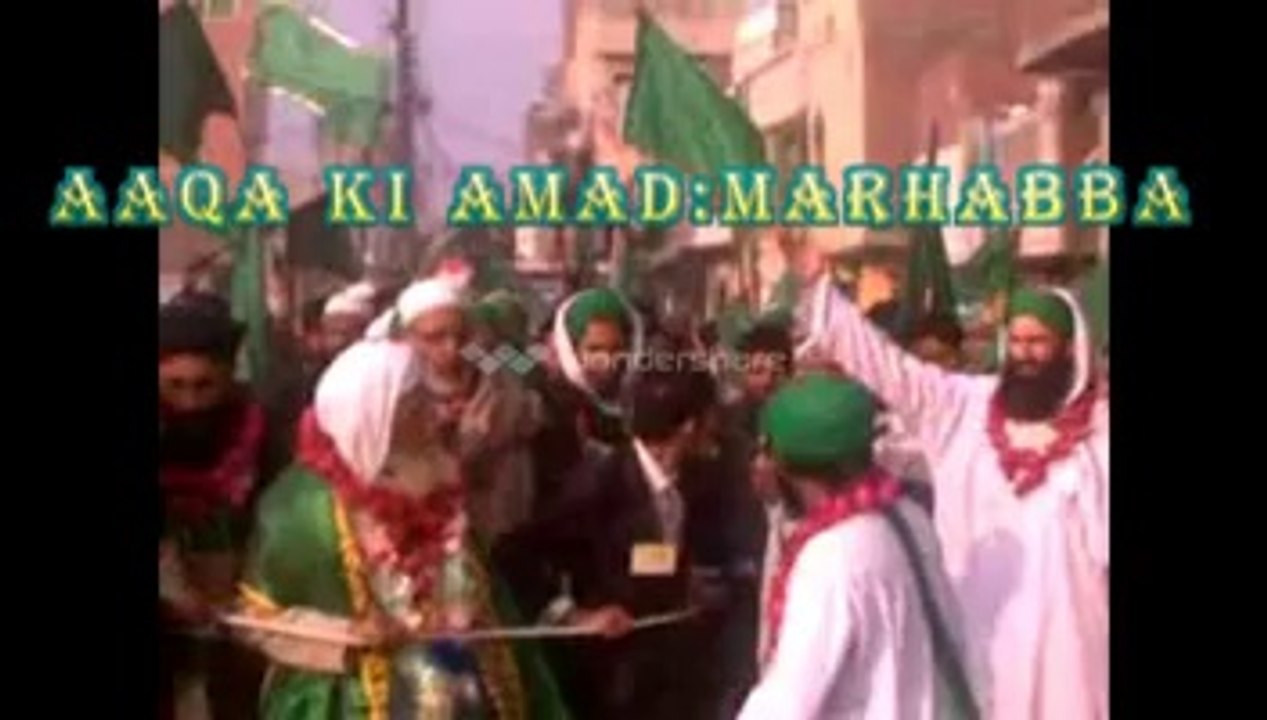 AAQA KI AMAD MARHABA