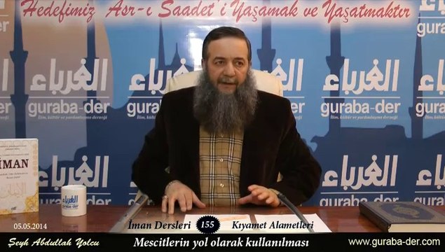 iman dersleri 155 kıyamet alametleri / camilerin yol olarak kullanılması