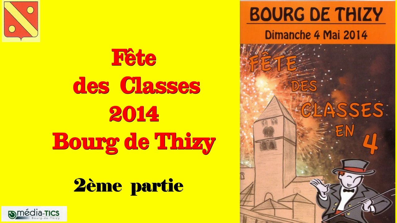 FETE DES CLASSES 2014 BOURG DE THIZY 2eme partie