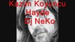 Kazım Koyuncu   Hayde  Dj NeKo