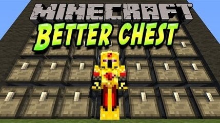 [FR]-Better Chest : Présentation de mods-[Minecraft 1.7.2]